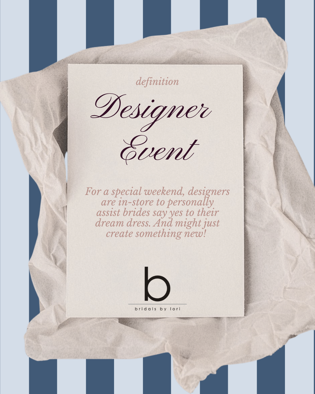 graphic defining how a designer event is different than a trunk show, which is when designers come to Bridals by Lori in Atlanta to help brides say yes to the latest bridal fashions