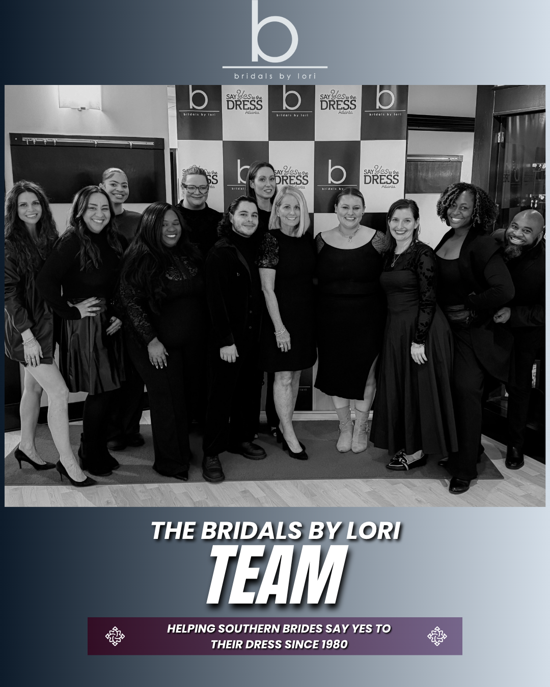 Bridals by Lori team group photo of 11 bridal specialists in black professional attire, Atlanta-based bridal boutique staff helping Southern brides find designer wedding dresses since 1980